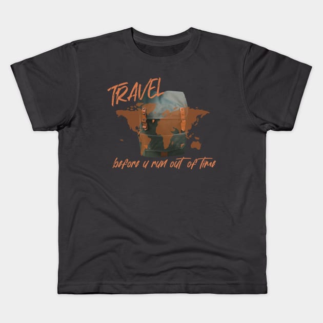 Travel Before You Run Out Of Time Kids T-Shirt by Heartfeltarts